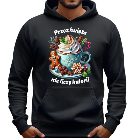 Przez święta nie liczę kalorii | Świąteczna bluza męska z kapturem BN31 - StoryCups.pl