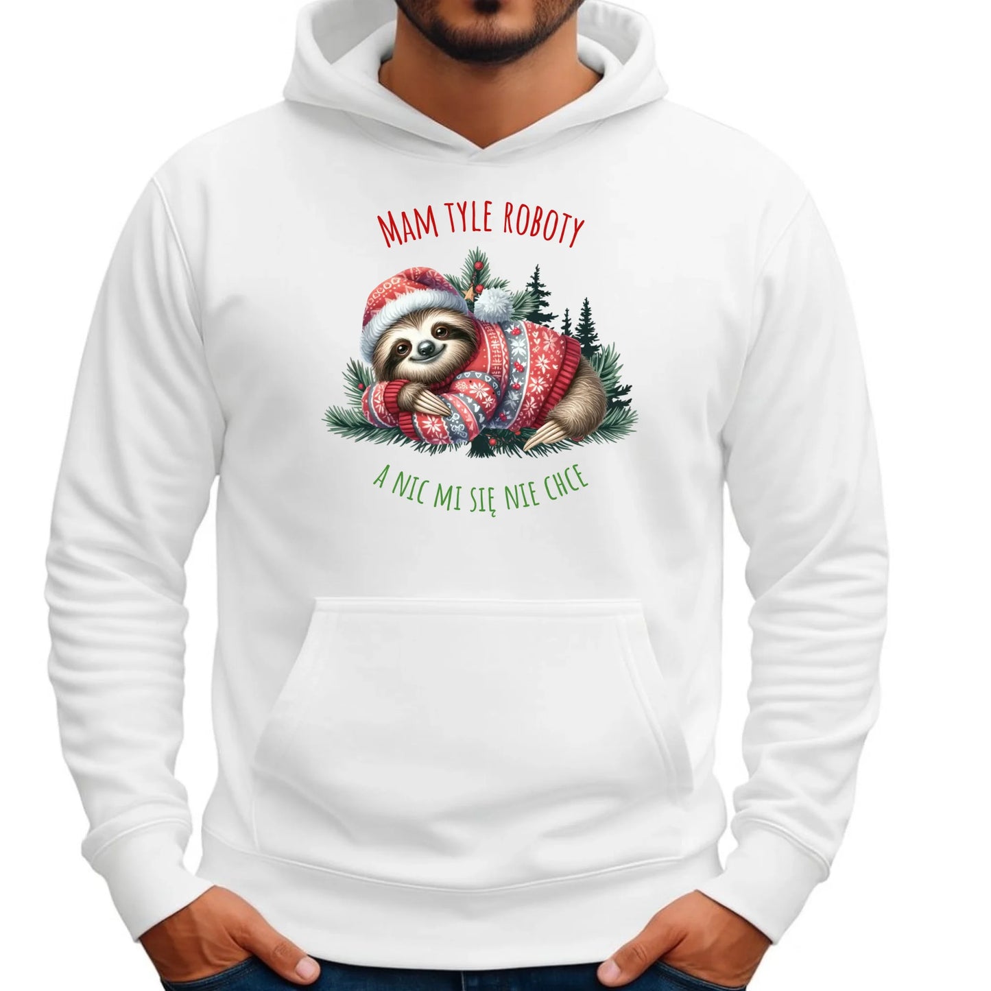 Mam tyle roboty, a nic mi się nie chce | Świąteczna bluza męska hoodie z leniwcem BN18 - StoryCups.pl