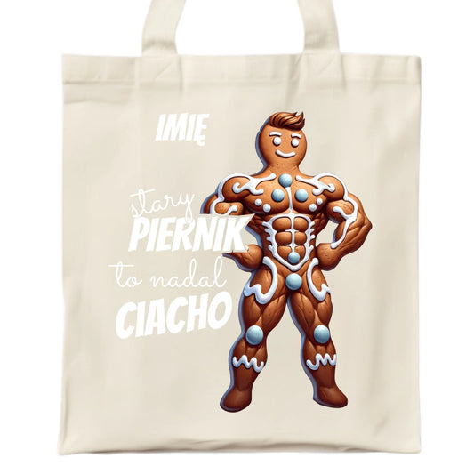 Stary piernik to nadal ciacho | Śmieszna eco torba na święta BN23 - StoryCups.pl