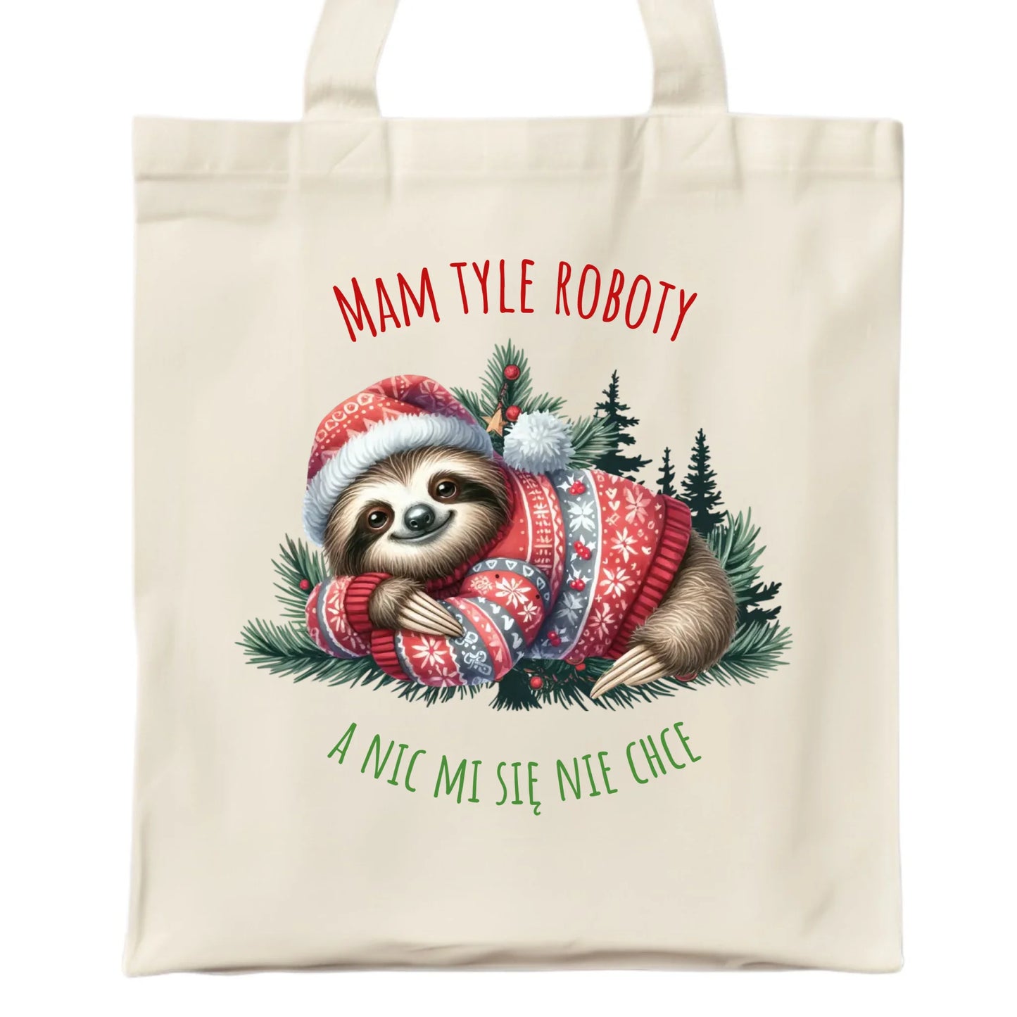 Mam tyle roboty, a nic mi się nie chce | Świąteczna torba z leniwcem BN18 - StoryCups.pl