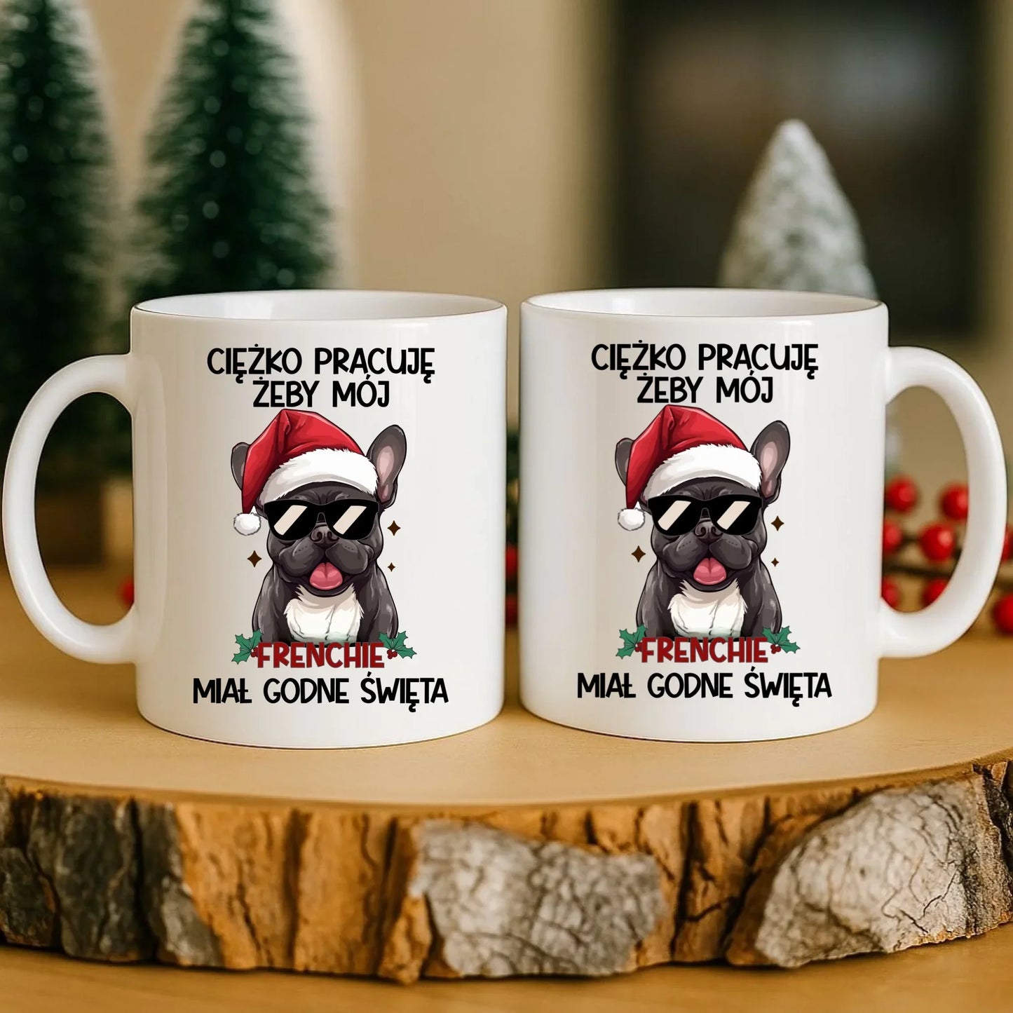 Kubek świąteczny - Buldożek Francuski - Ciężko pracuję, żeby mój frenchie miał godne święta BN109 - StoryCups.pl