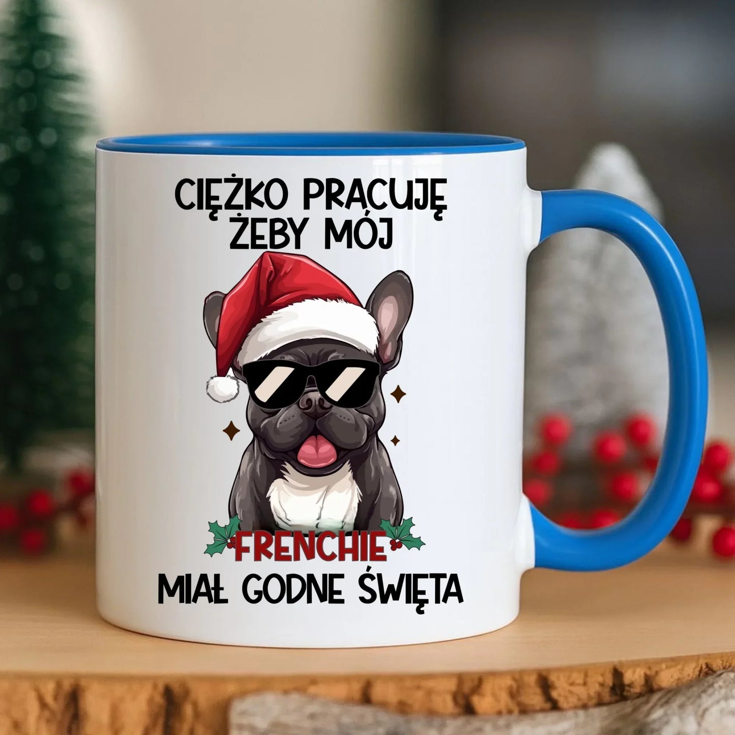 Kubek świąteczny - Buldożek Francuski - Ciężko pracuję, żeby mój frenchie miał godne święta BN109 - StoryCups.pl