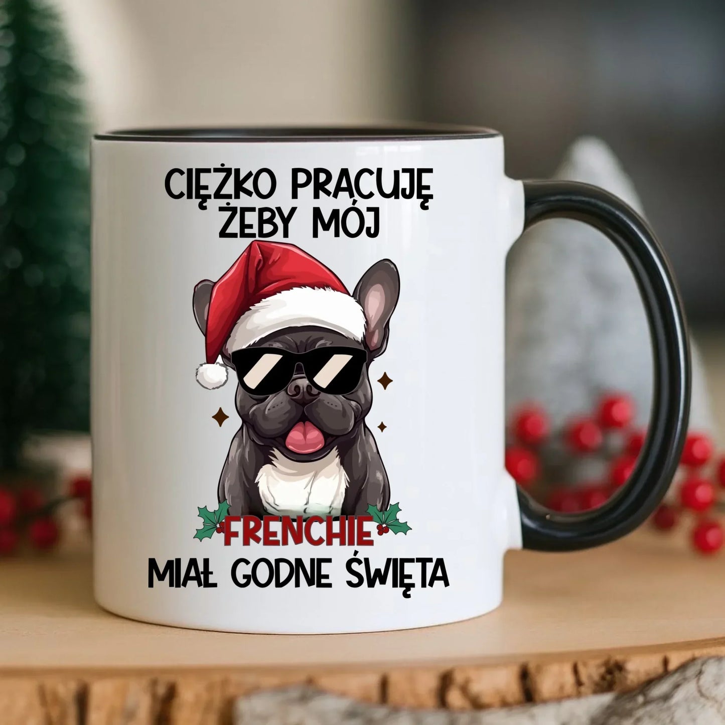 Kubek świąteczny - Buldożek Francuski - Ciężko pracuję, żeby mój frenchie miał godne święta BN109 - StoryCups.pl