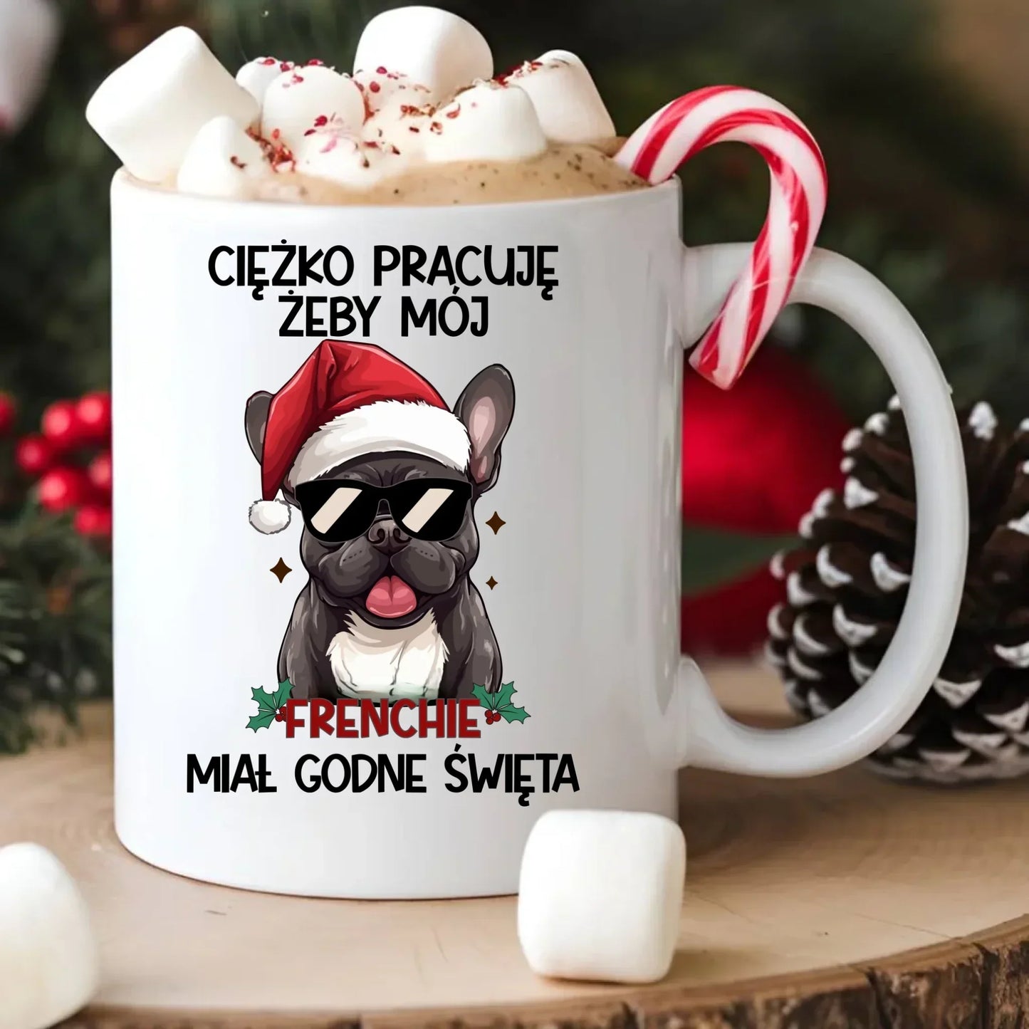 Kubek świąteczny - Buldożek Francuski - Ciężko pracuję, żeby mój frenchie miał godne święta BN109 - StoryCups.pl