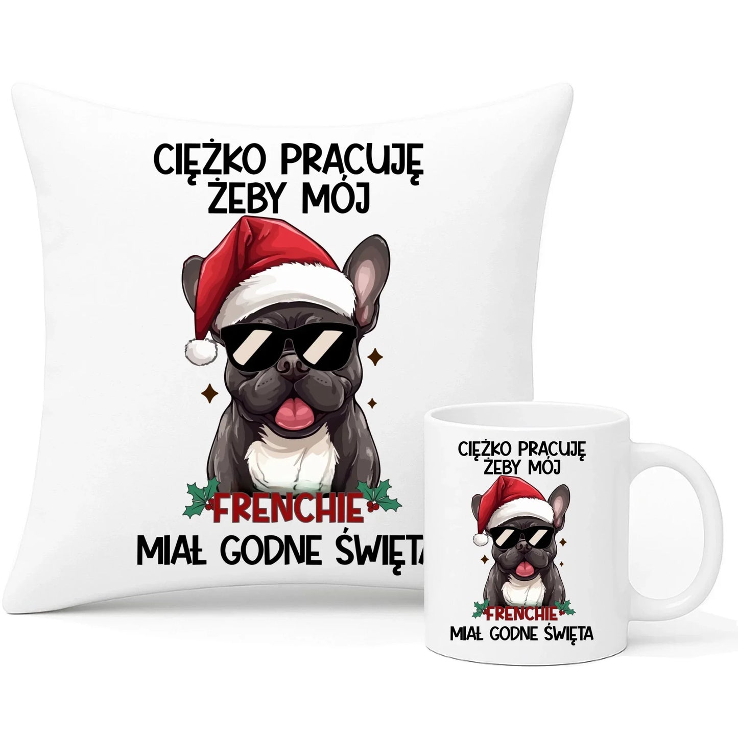 Zestaw poduszka i kubek świąteczny - Buldożek Francuski - Ciężko pracuję, żeby mój frenchie miał godne święta BN109 - StoryCups.pl