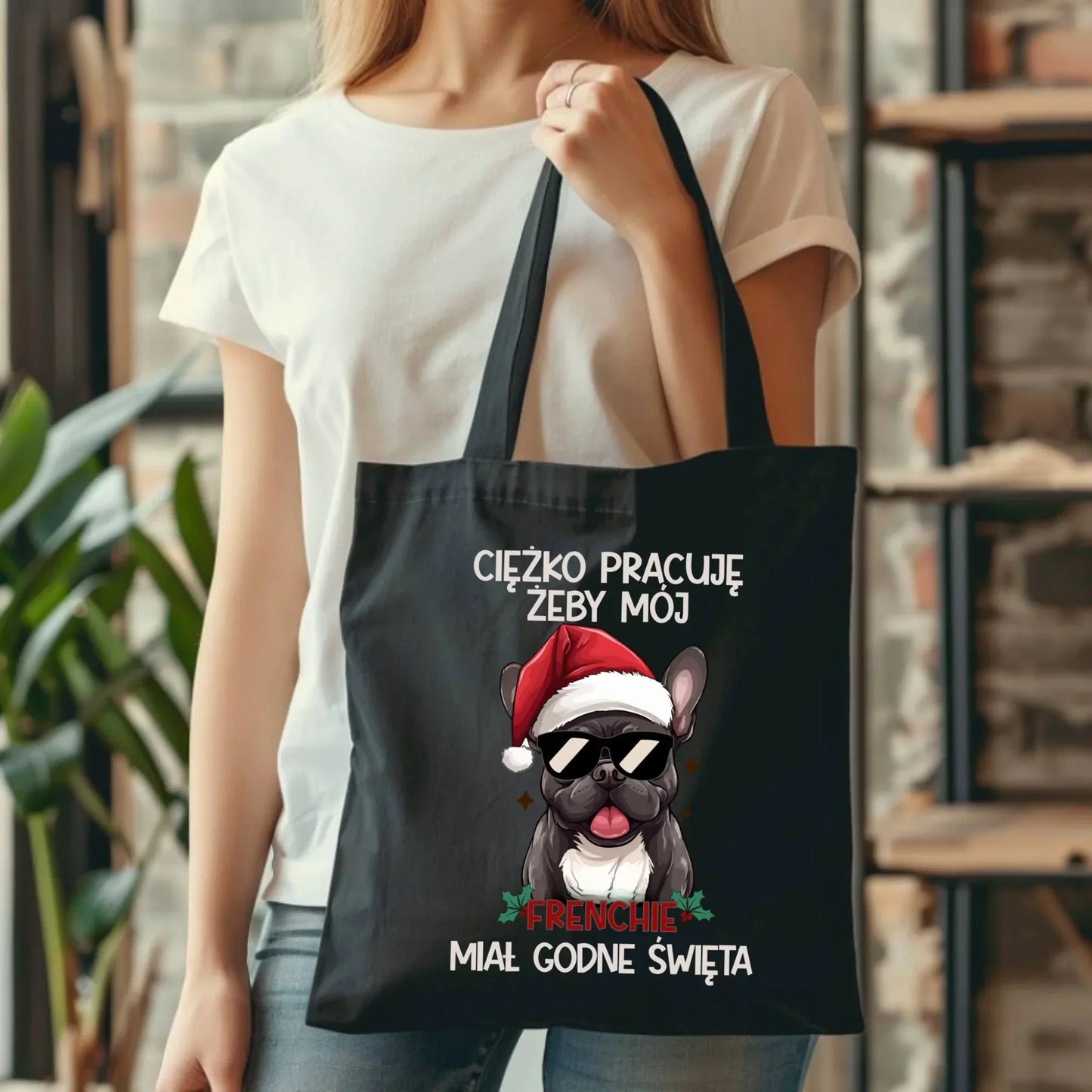 Torba świąteczna - Buldożek Francuski - Ciężko pracuję, żeby mój frenchie miał godne święta BN109 - StoryCups.pl