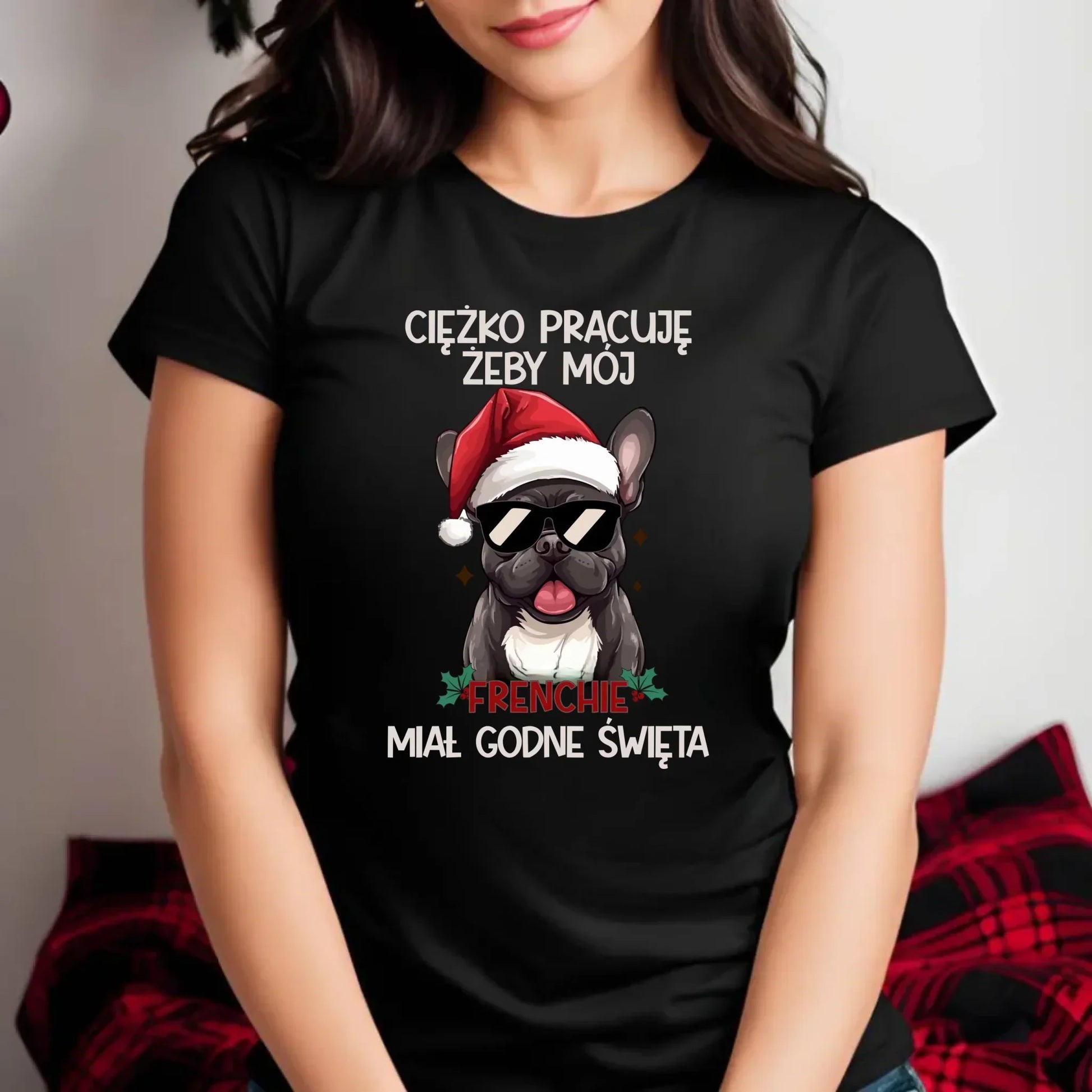 Koszulka damska świąteczna - Buldożek Francuski - Ciężko pracuję, żeby mój frenchie miał godne święta BN109 - StoryCups.pl