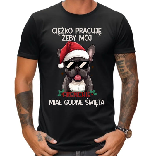 Koszulka męska świąteczna - Buldożek Francuski - Ciężko pracuję, żeby mój frenchie miał godne święta BN109 - StoryCups.pl