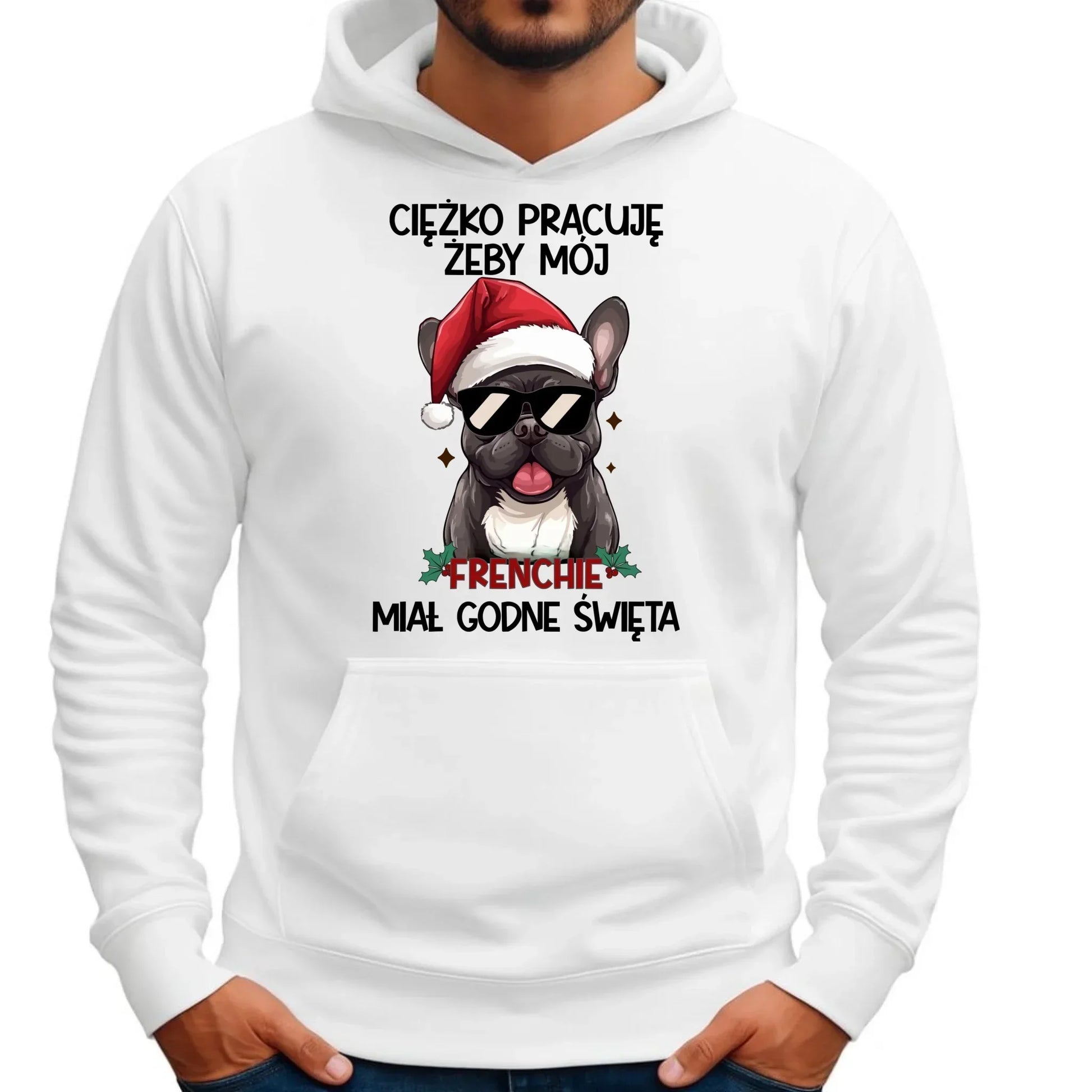 Bluza męska z kapturem świąteczna - Buldożek Francuski - Ciężko pracuję, żeby mój frenchie miał godne święta BN109 - StoryCups.pl