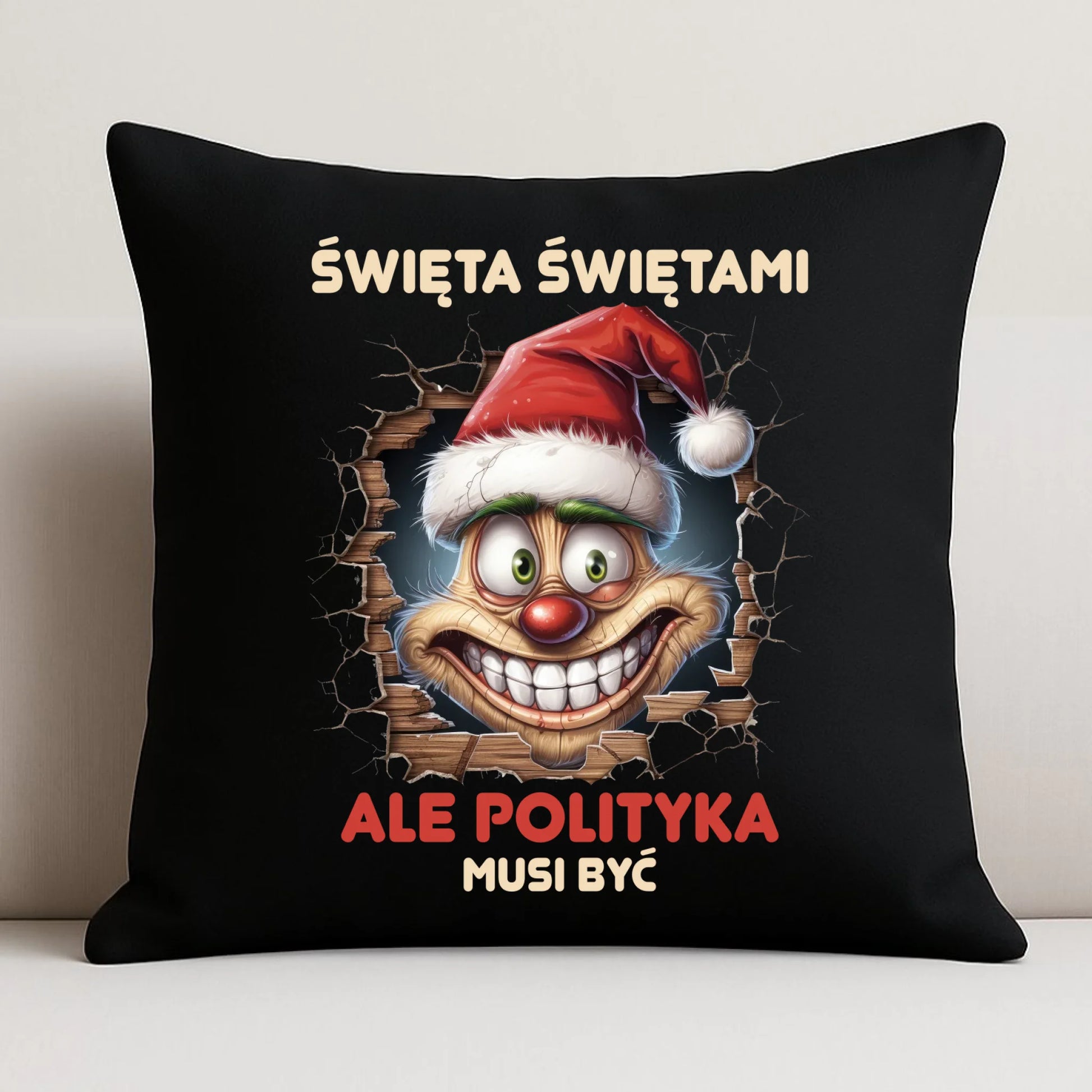 Poduszka dekoracyjna świąteczna - Święta świętami ale polityka musi być BN102 - StoryCups.pl