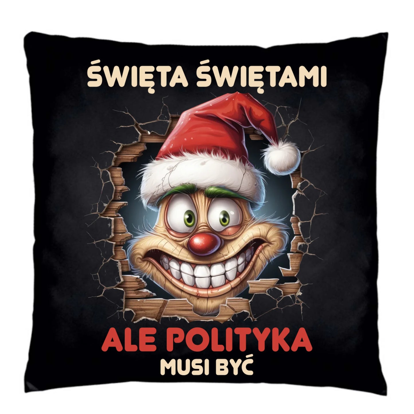 Poduszka dekoracyjna świąteczna - Święta świętami ale polityka musi być BN102 - StoryCups.pl