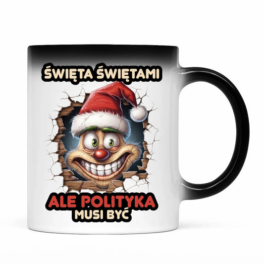 Kubek magiczny świąteczny - Święta świętami ale polityka musi być BN102 - StoryCups.pl