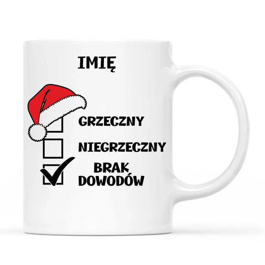 Kubek świąteczny - Grzeczny niegrzeczny brak dowodów - personalizowany BN99