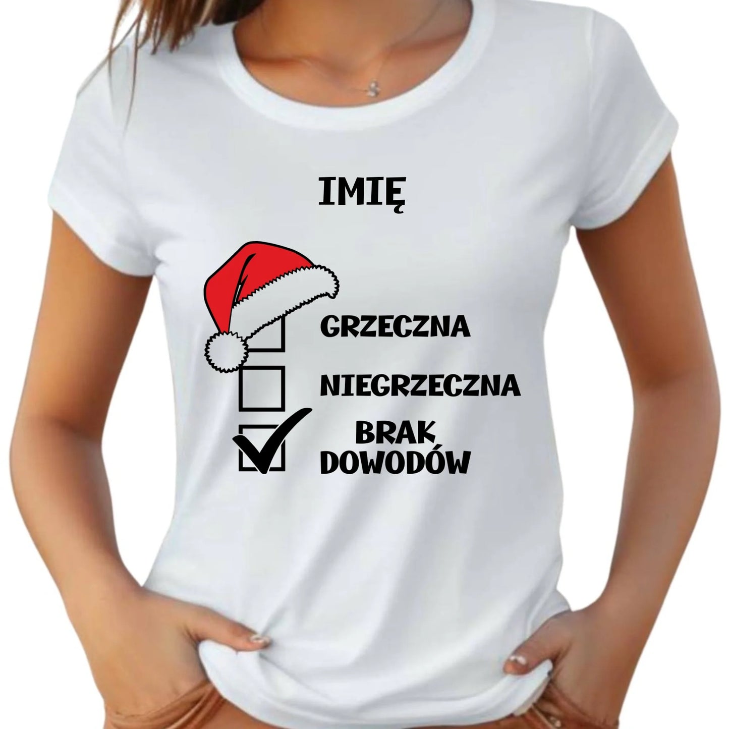 Koszulka damska świąteczna - Grzeczna niegrzeczna brak dowodów - personalizowana BN147