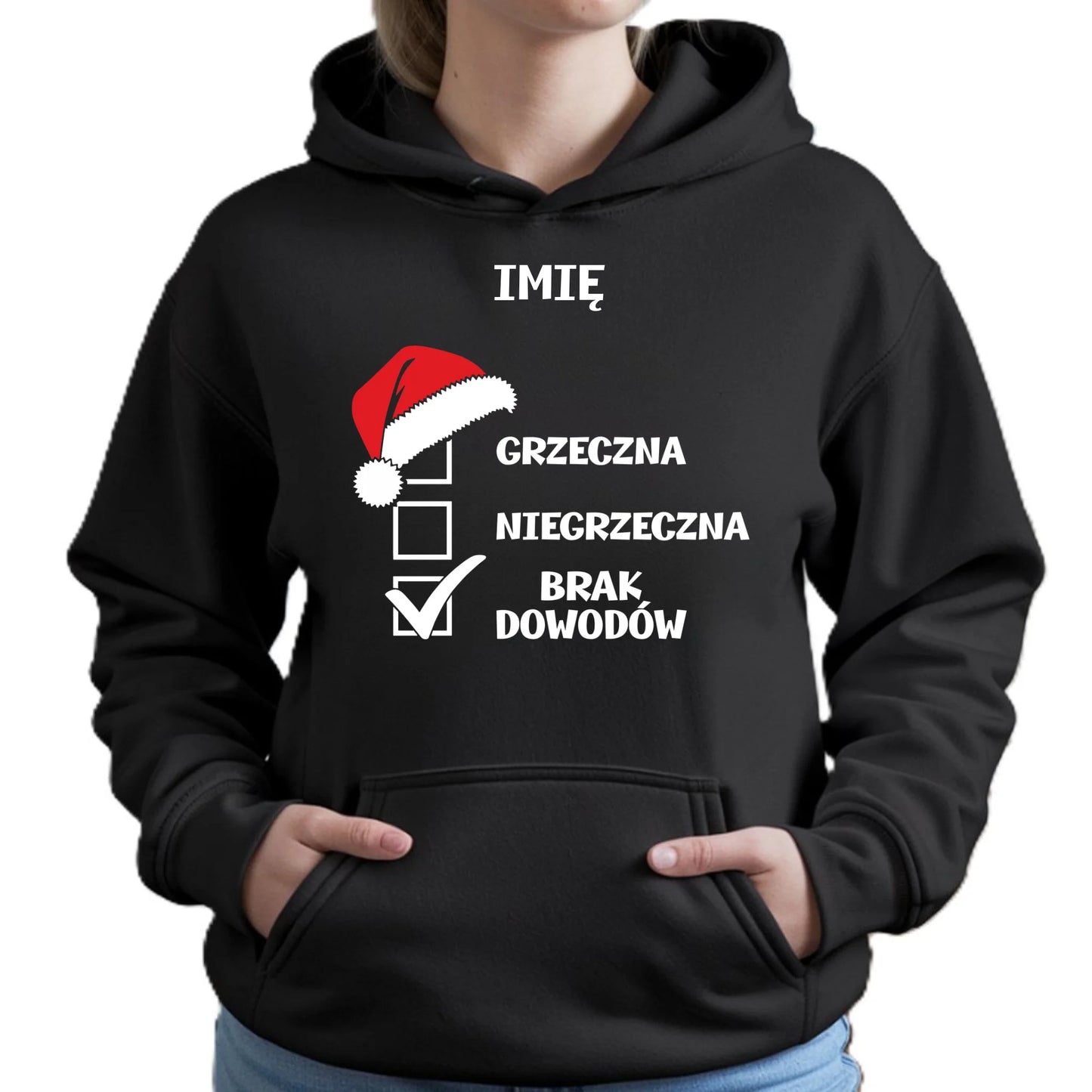 Bluza damska z kapturem świąteczna - Grzeczna niegrzeczna brak dowodów - personalizowana BN147