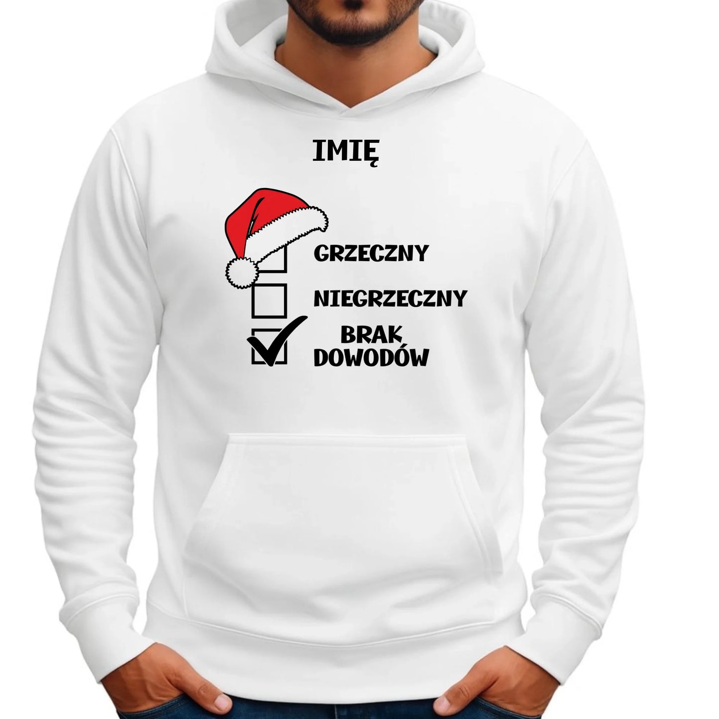 Bluza męska z kapturem świąteczna - Grzeczny niegrzeczny brak dowodów - personalizowana BN99