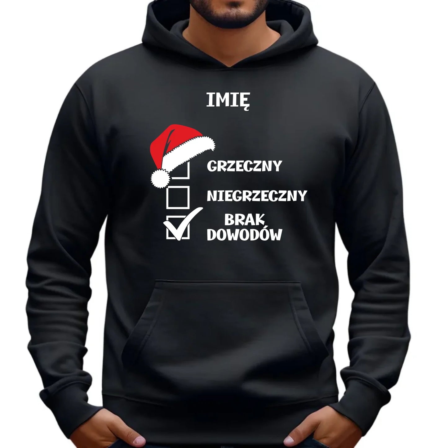 Bluza męska z kapturem świąteczna - Grzeczny niegrzeczny brak dowodów - personalizowana BN99