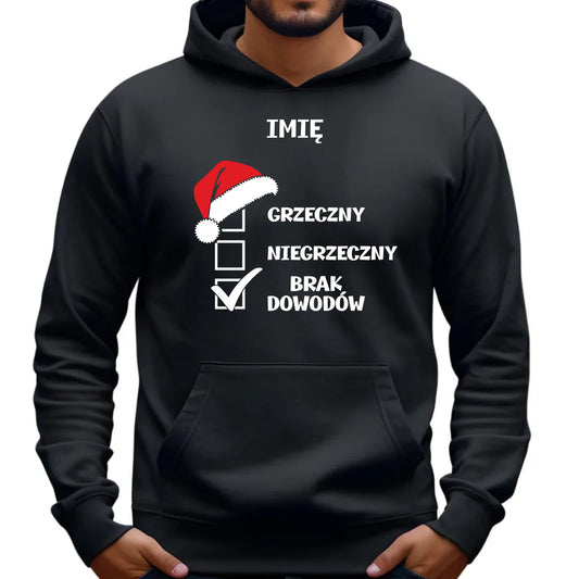 Bluza męska z kapturem świąteczna - Grzeczny niegrzeczny brak dowodów - personalizowana BN99