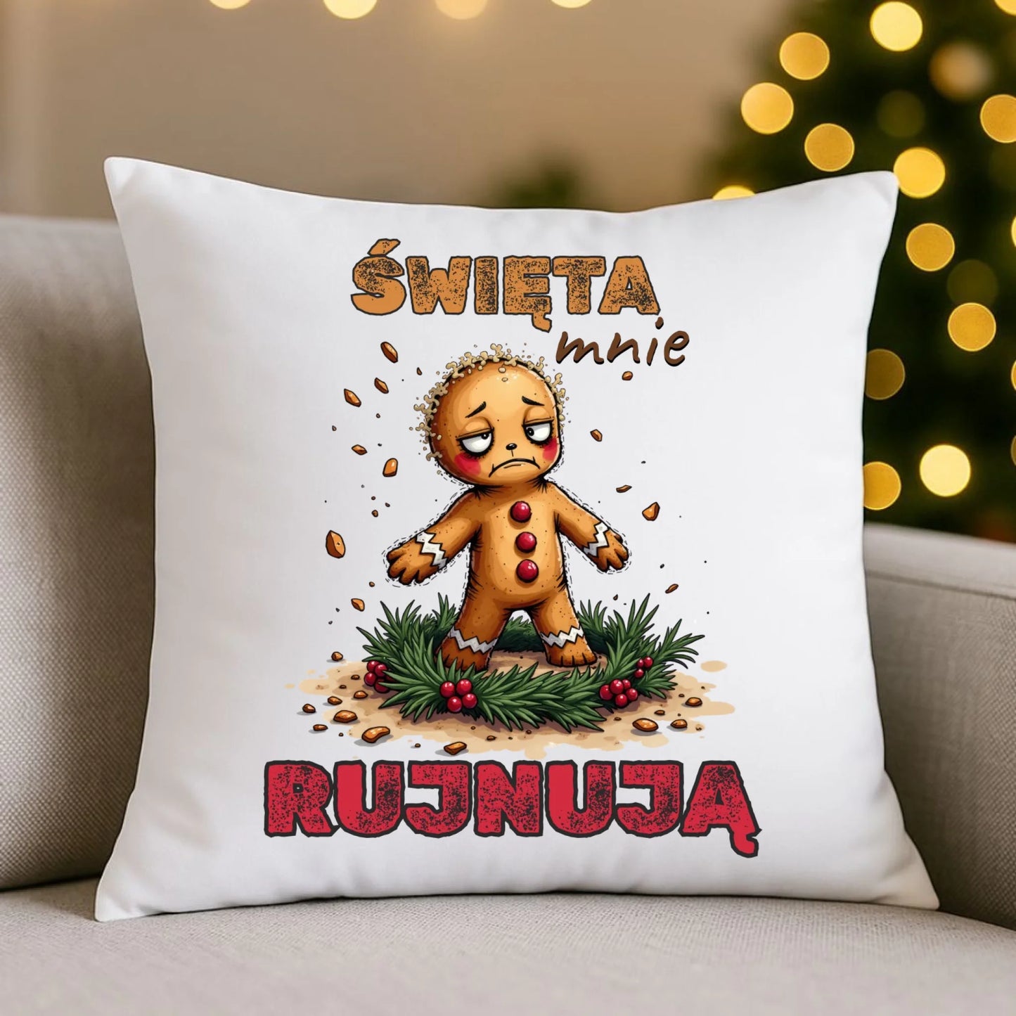 Poduszka świąteczna - Piernik Święta mnie rujnują BN143
