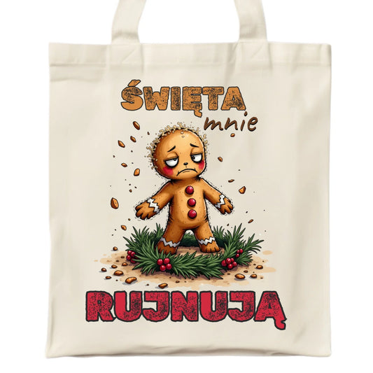 Torba świąteczna - Piernik Święta mnie rujnują BN143