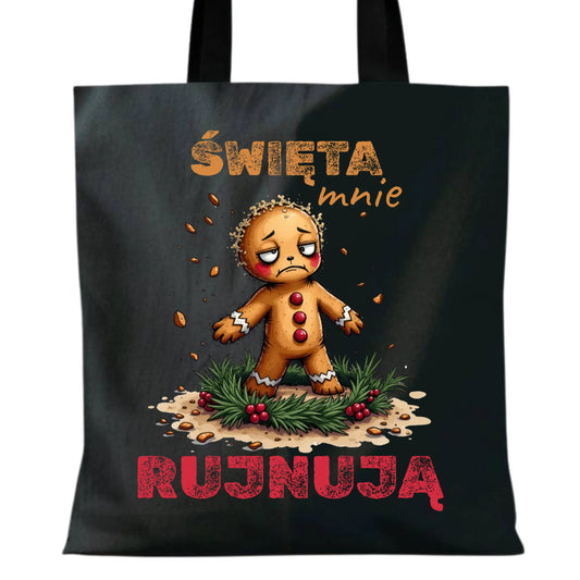 Torba świąteczna - Piernik Święta mnie rujnują BN143