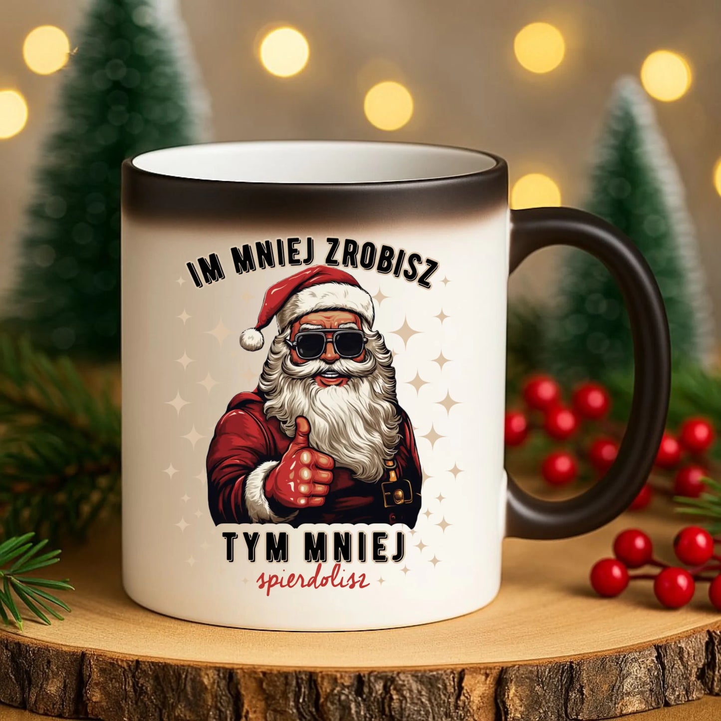 Kubek magiczny świąteczny - Im mniej zrobisz tym mniej spie*****sz - bez cenzury BN146