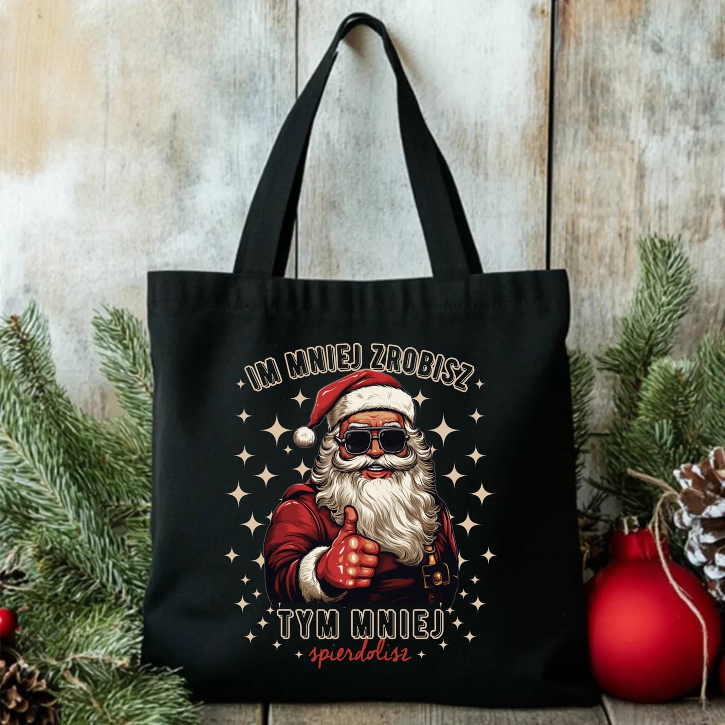 Torba świąteczna - Im mniej zrobisz tym mniej spie*****sz - bez cenzury BN146