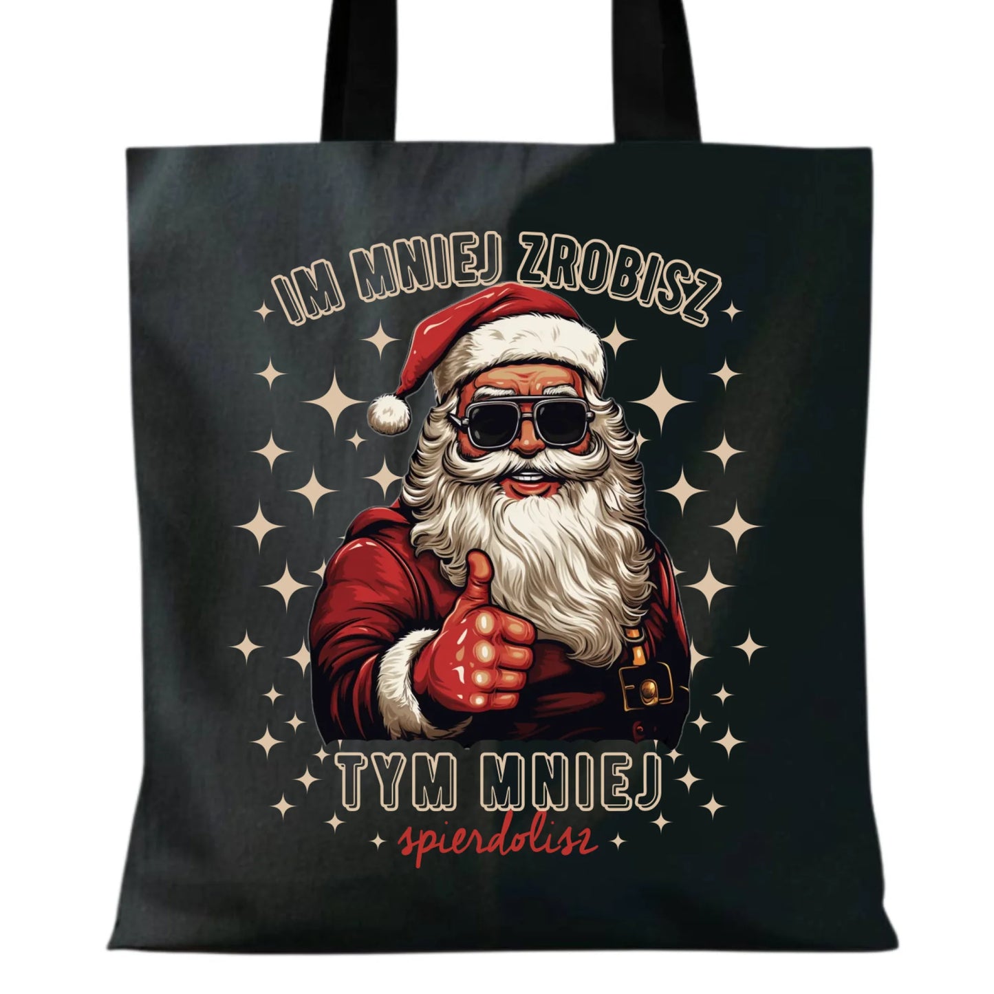 Torba świąteczna - Im mniej zrobisz tym mniej spie*****sz - bez cenzury BN146