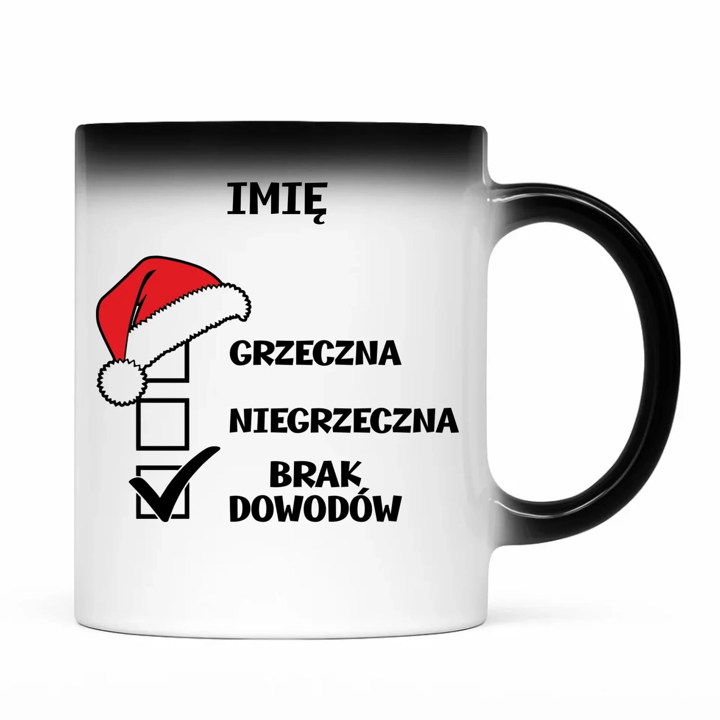 Kubek magiczny świąteczny - Grzeczna niegrzeczna brak dowodów - personalizowany BN147