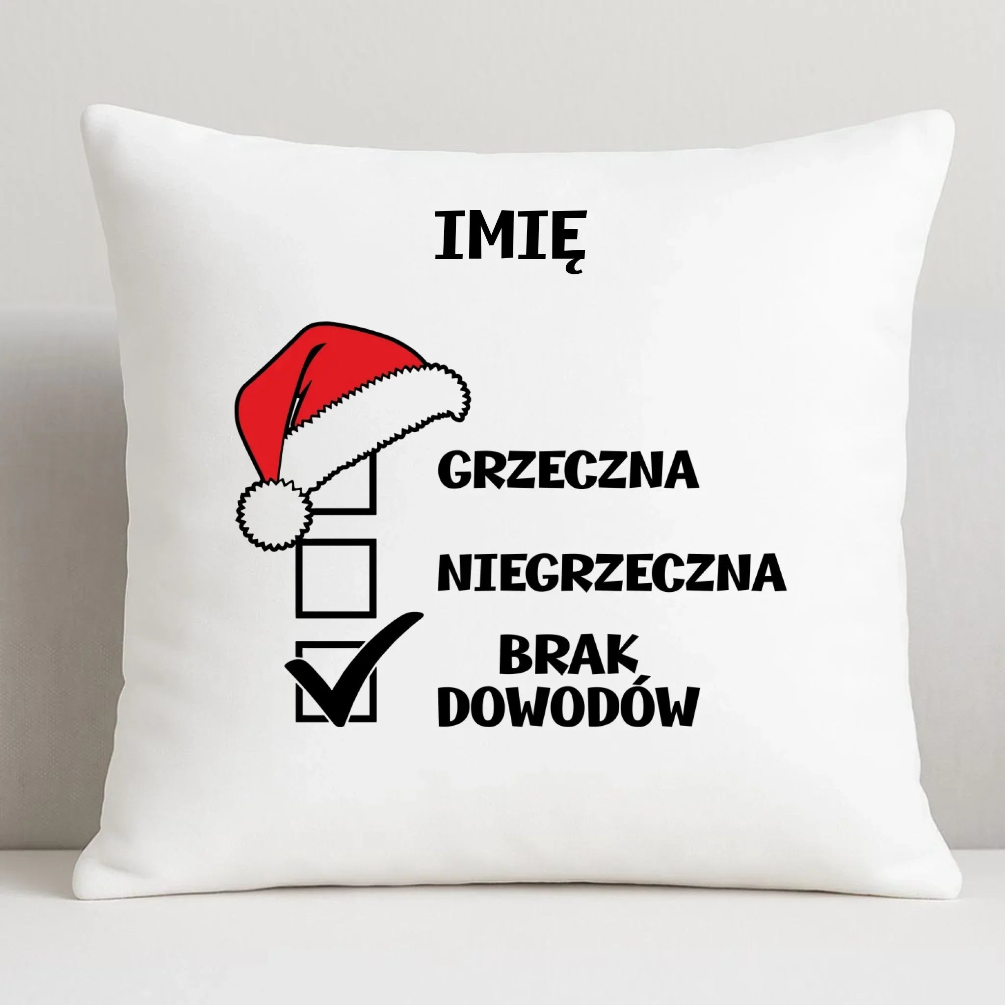 Poduszka świąteczna - Grzeczna niegrzeczna brak dowodów - personalizowana BN147 - StoryCups.pl