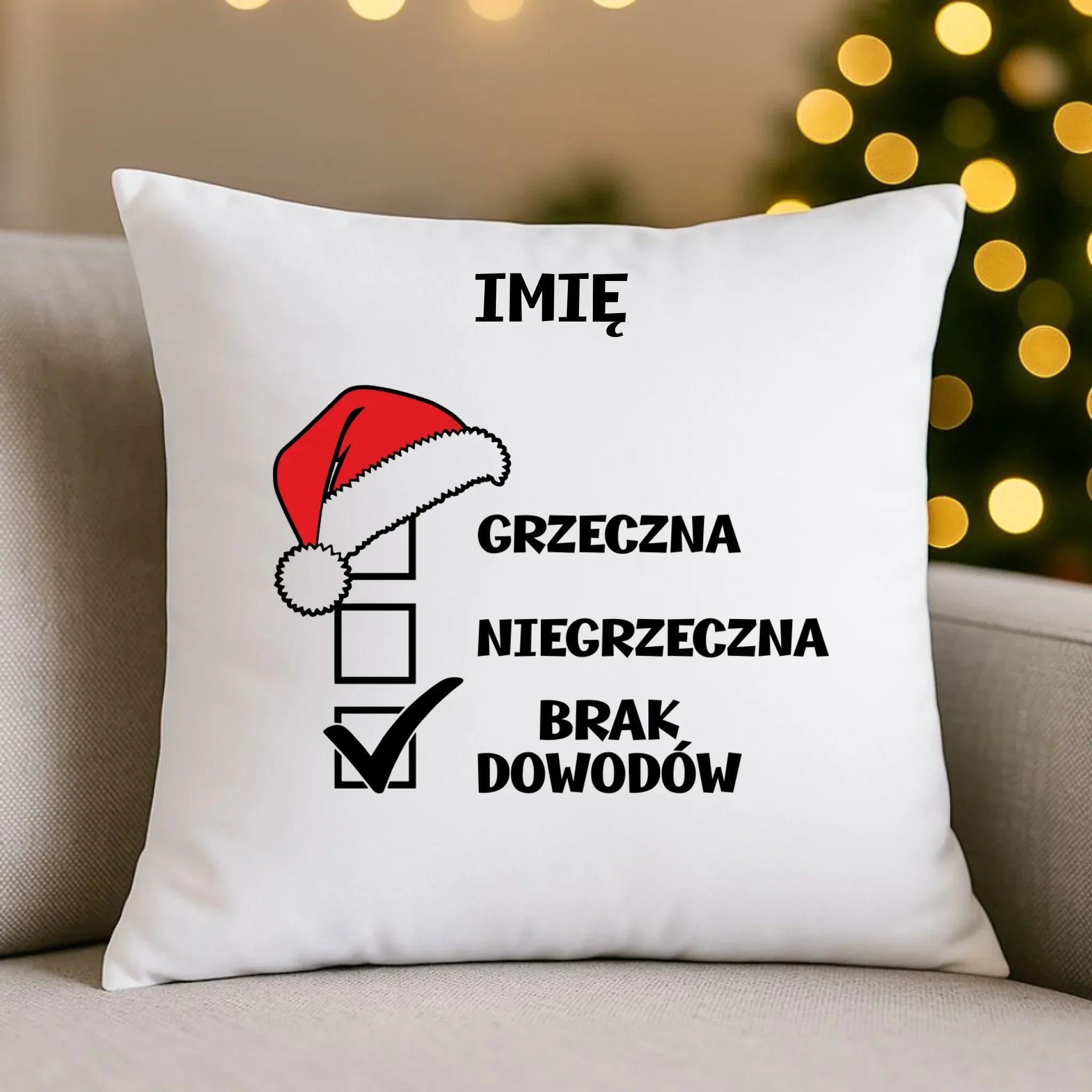 Poduszka świąteczna - Grzeczna niegrzeczna brak dowodów - personalizowana BN147 - StoryCups.pl