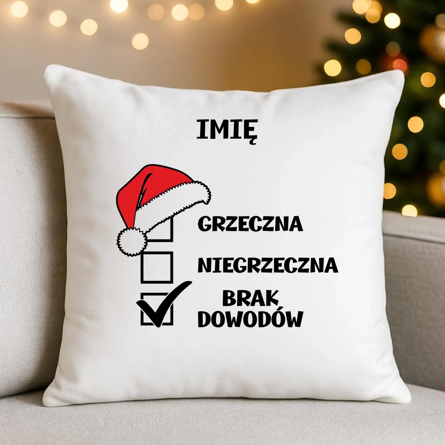 Poduszka świąteczna - Grzeczna niegrzeczna brak dowodów - personalizowana BN147