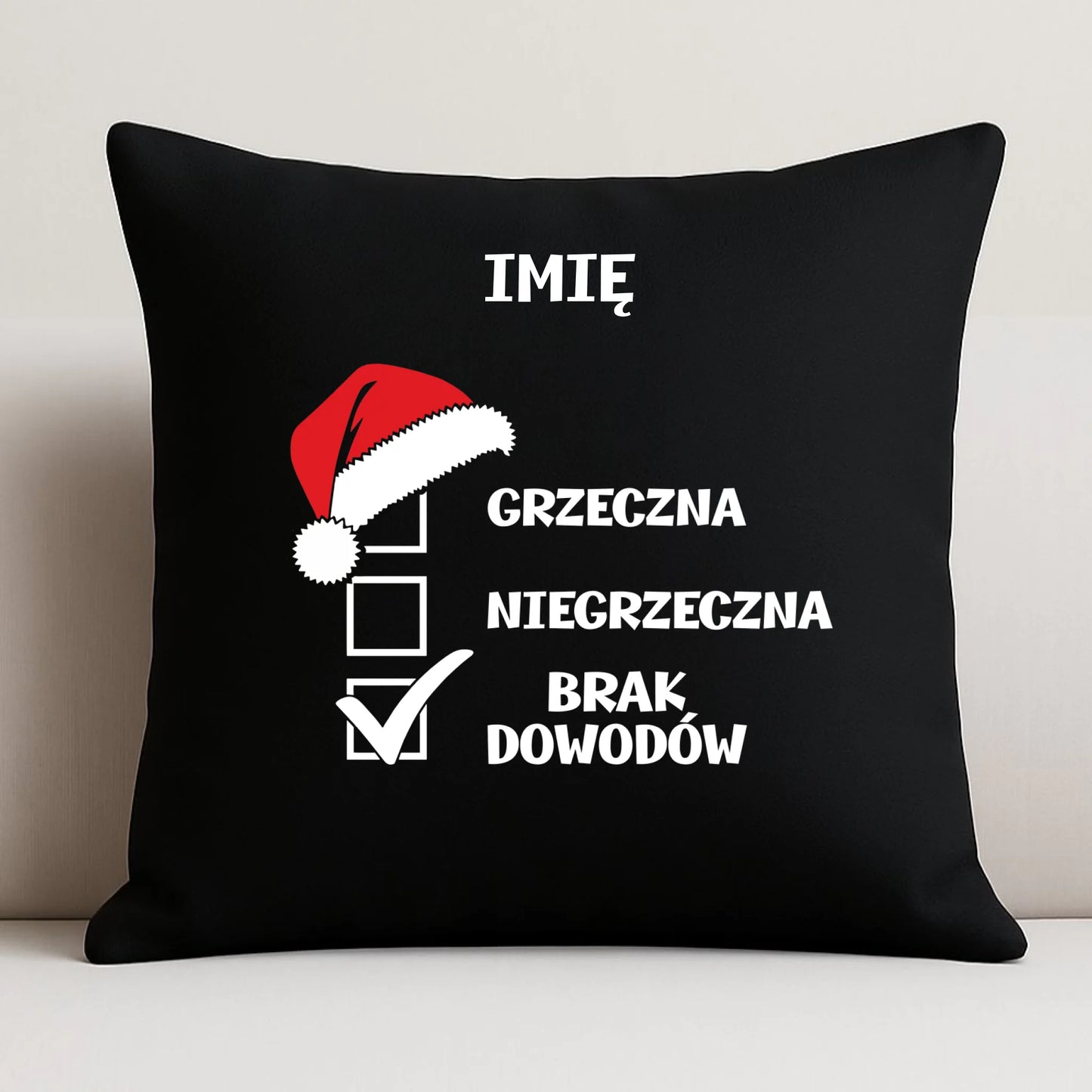 Poduszka dekoracyjna świąteczna - Grzeczna niegrzeczna brak dowodów - personalizowana BN147