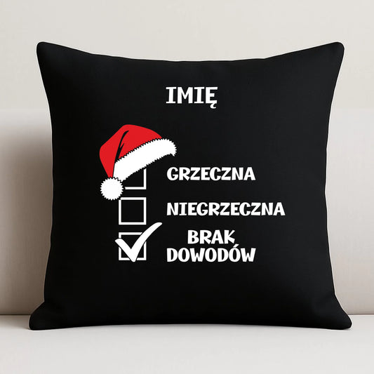 Poduszka dekoracyjna świąteczna - Grzeczna niegrzeczna brak dowodów - personalizowana BN147