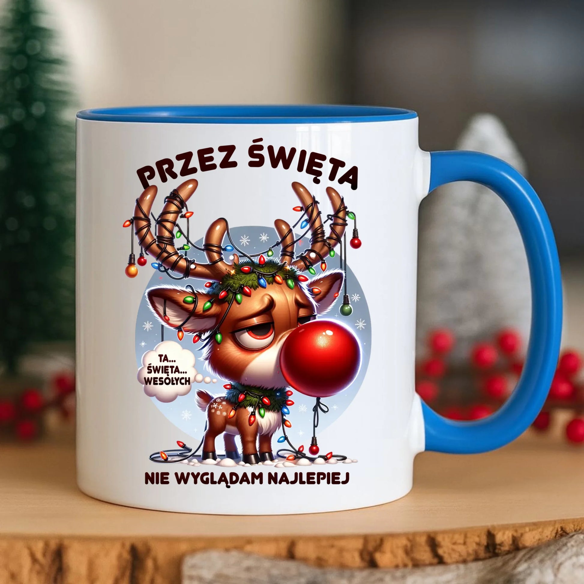 Kubek świąteczny - Renifer Przez święta nie wyglądam najlepiej BN98 - StoryCups.pl