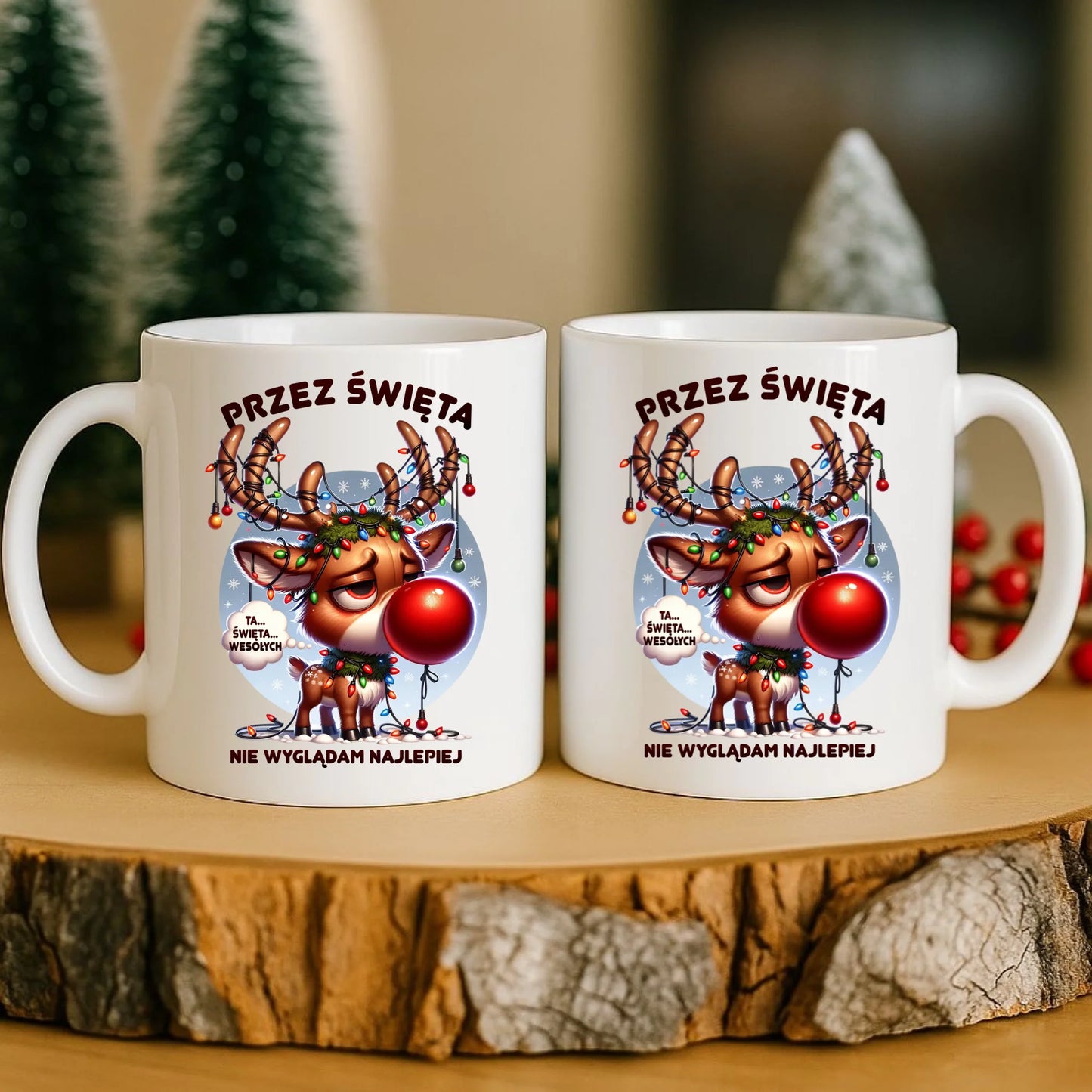 Kubek świąteczny - Renifer Przez święta nie wyglądam najlepiej BN98 - StoryCups.pl
