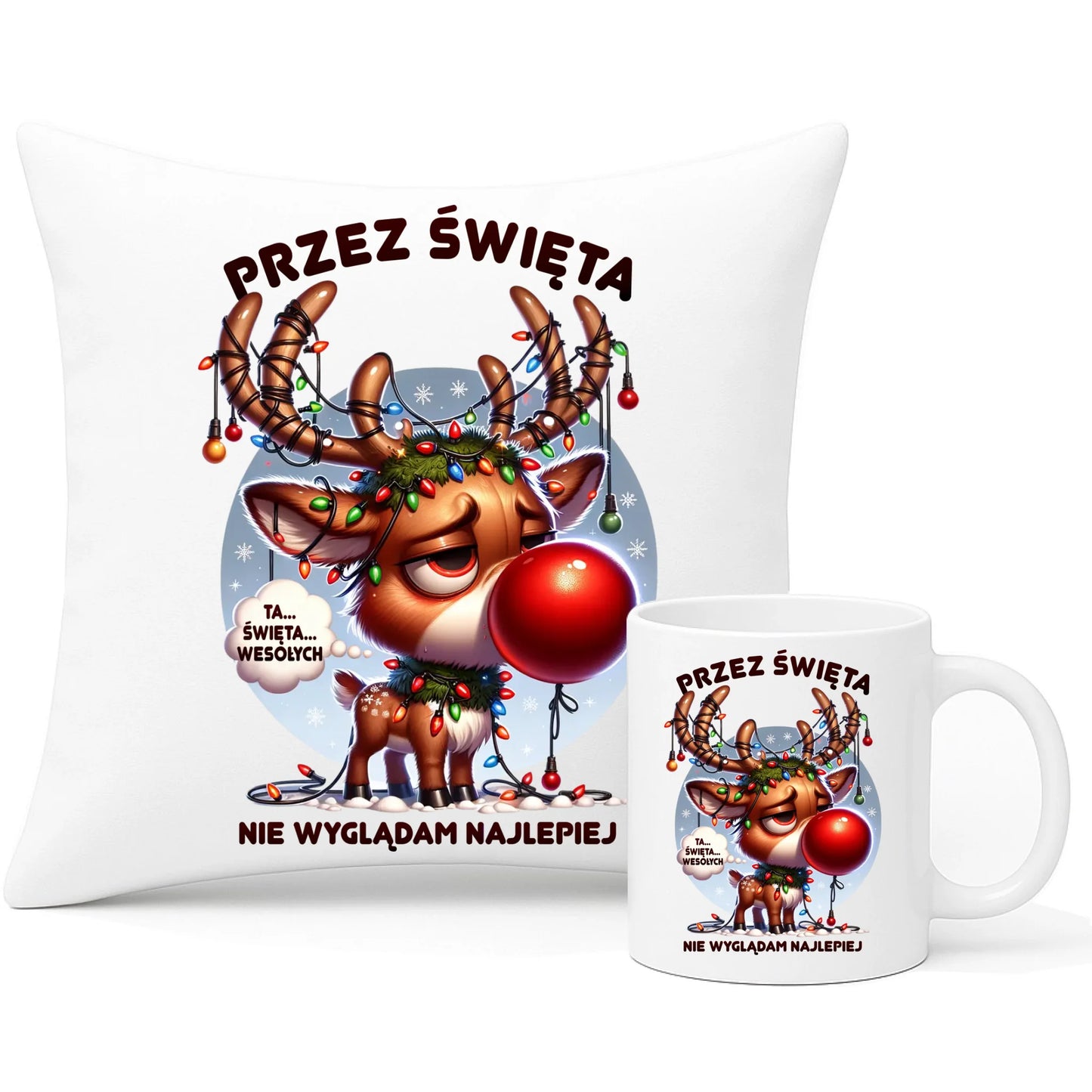 Zestaw poduszka i kubek świąteczny - Renifer Przez święta nie wyglądam najlepiej BN98 - StoryCups.pl