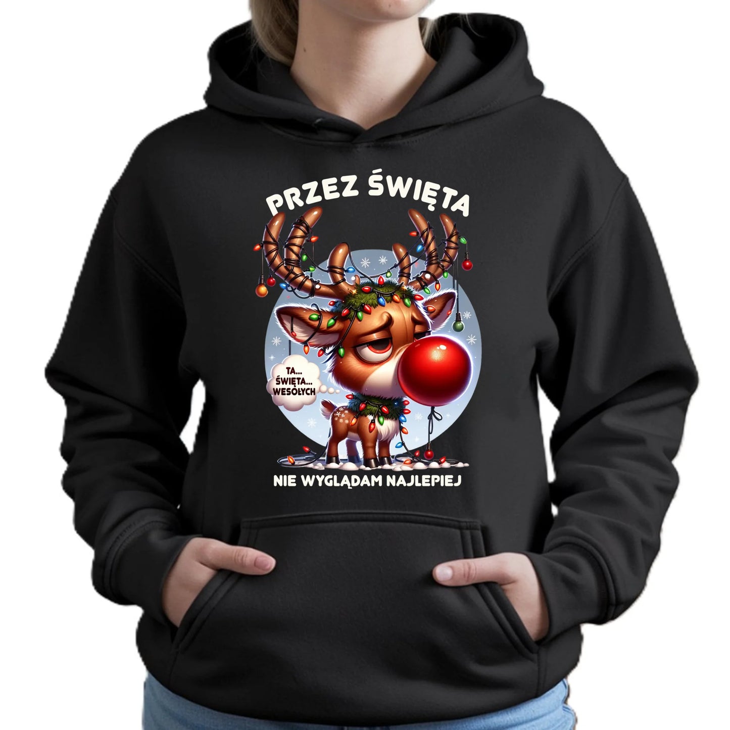 Bluza damska z kapturem świąteczna - Renifer Przez święta nie wyglądam najlepiej BN98 - StoryCups.pl