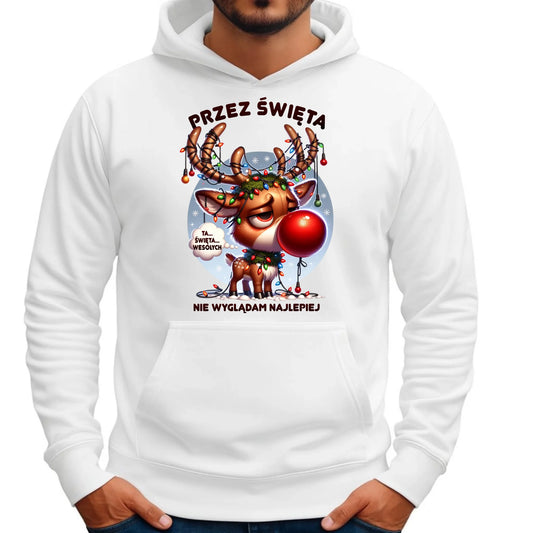 Bluza męska z kapturem świąteczna - Renifer Przez święta nie wyglądam najlepiej BN98