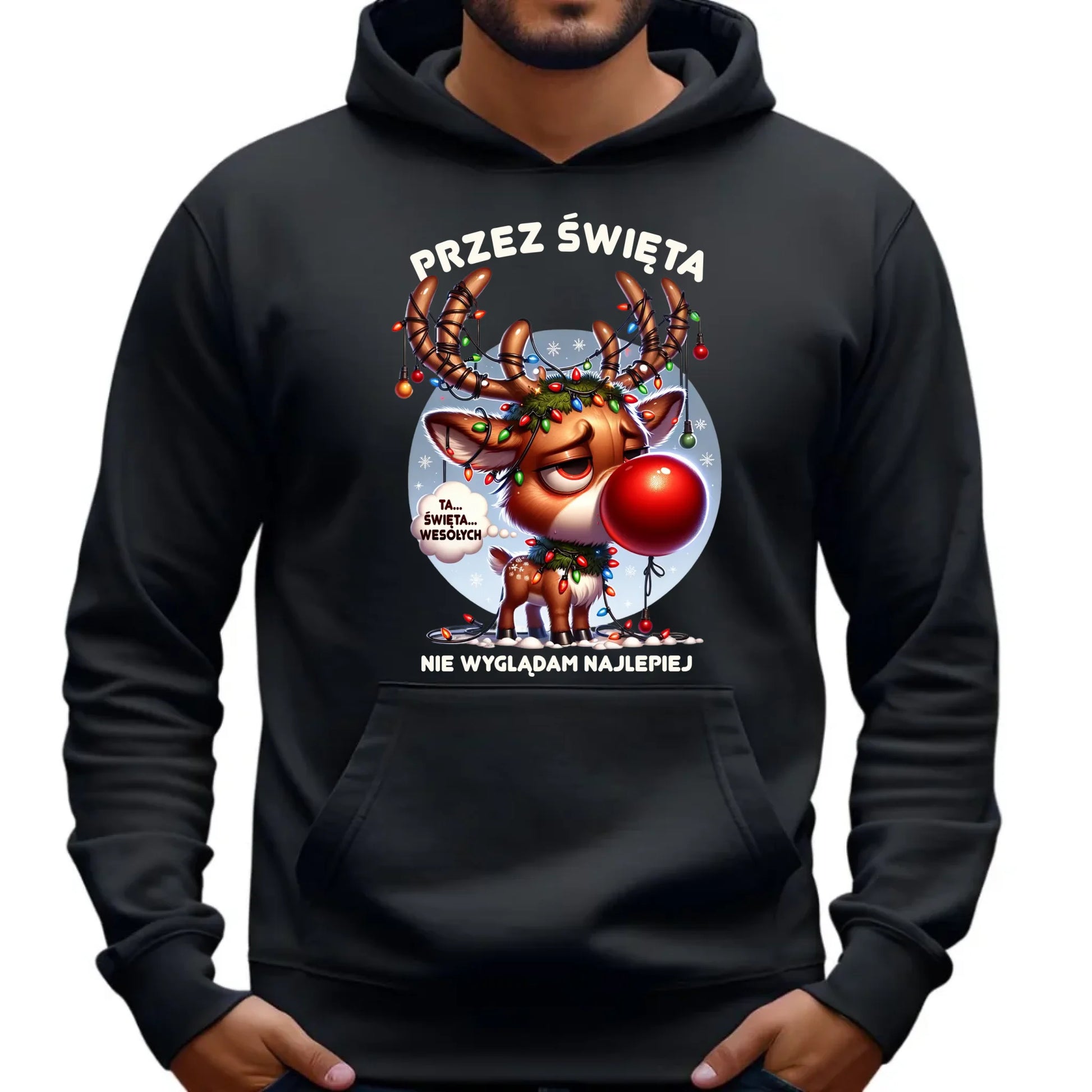 Bluza męska z kapturem świąteczna - Renifer Przez święta nie wyglądam najlepiej BN98 - StoryCups.pl