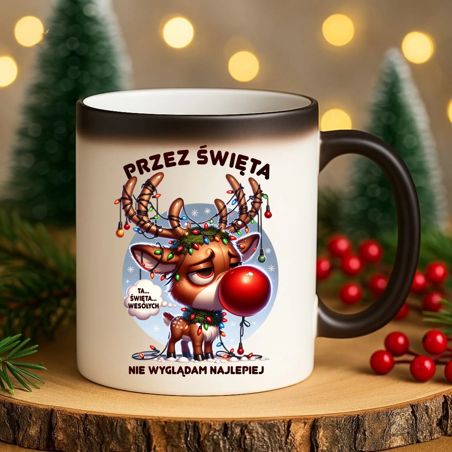 Kubek magiczny świąteczny - Renifer Przez święta nie wyglądam najlepiej BN98 - StoryCups.pl