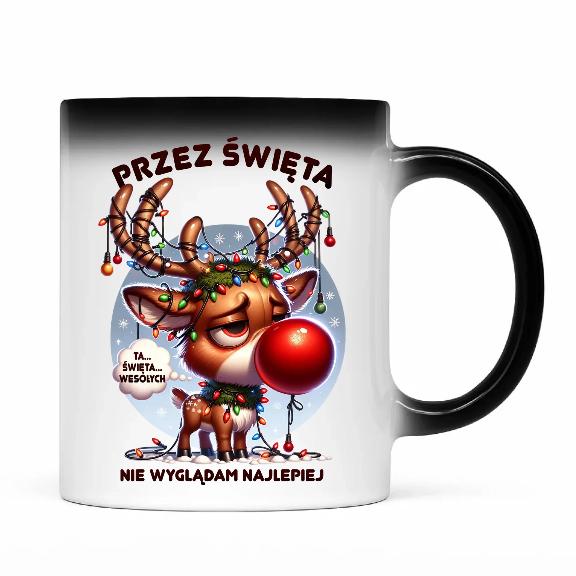 Kubek magiczny świąteczny - Renifer Przez święta nie wyglądam najlepiej BN98 - StoryCups.pl