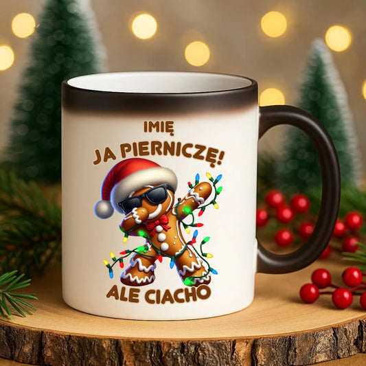 Kubek magiczny świąteczny - Piernik Ja pierniczę ale ciacho - personalizowany BN94 - StoryCups.pl