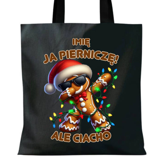 Torba świąteczna - Piernik Ja pierniczę ale ciacho - personalizowana BN94