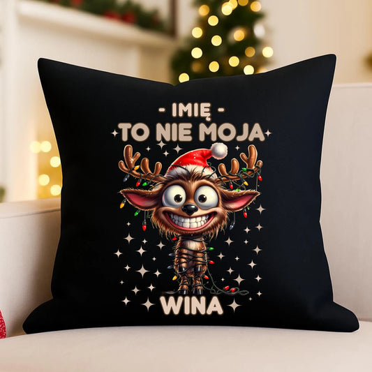 Poduszka dekoracyjna świąteczna - Renifer To nie moja wina - personalizowana BN93 - StoryCups.pl