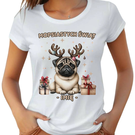 Koszulka damska świąteczna - Mops Mopsiastych świąt - personalizowana BN91 - StoryCups.pl
