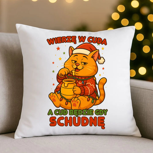 Poduszka świąteczna - Wierzę w cuda, a cud będzie gdy schudnę BN88 - StoryCups.pl