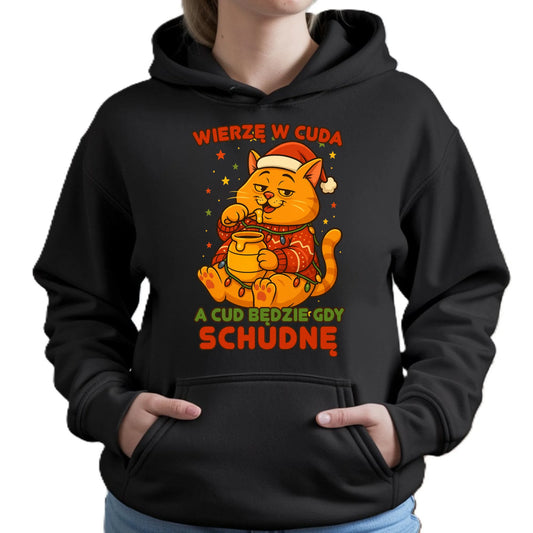 Bluza damska z kapturem świąteczna - Wierzę w cuda, a cud będzie gdy schudnę BN88 - StoryCups.pl