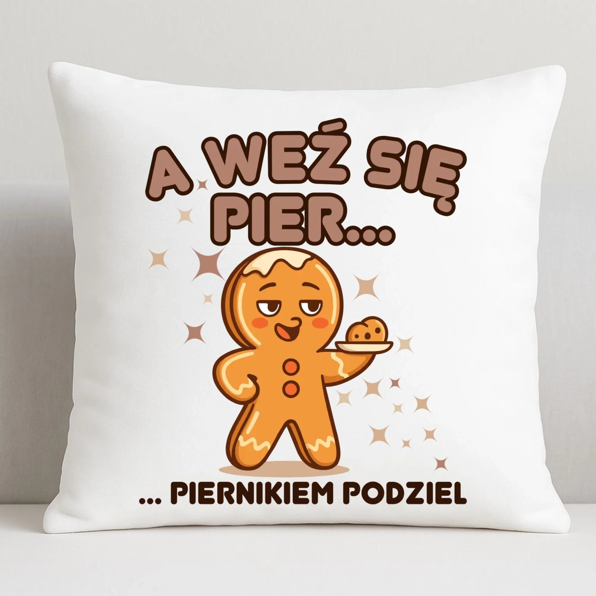 Poduszka świąteczna - Piernik A weź się pier... piernikiem podziel BN87 - StoryCups.pl