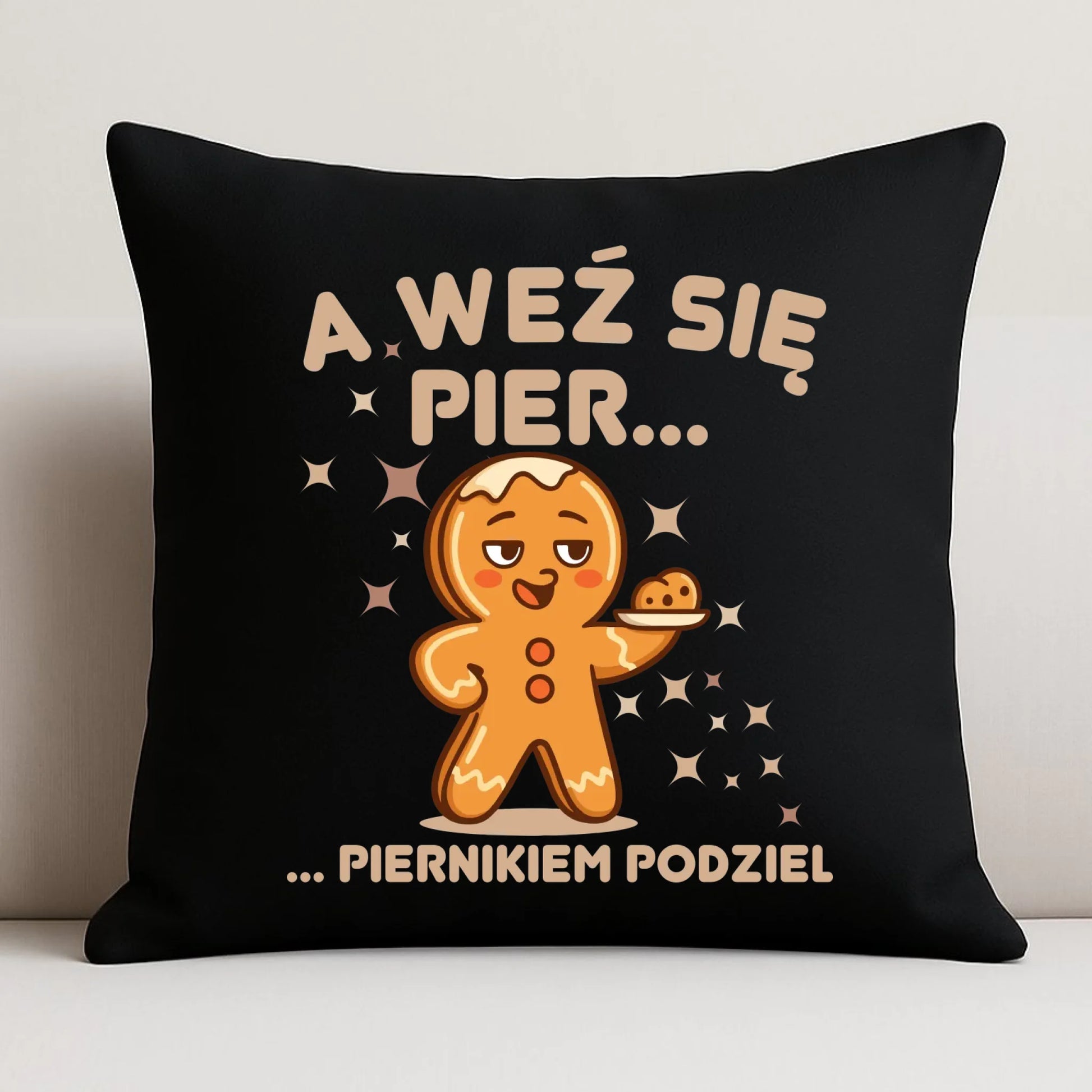 Poduszka dekoracyjna świąteczna - Piernik A weź się pier... piernikiem podziel BN87 - StoryCups.pl